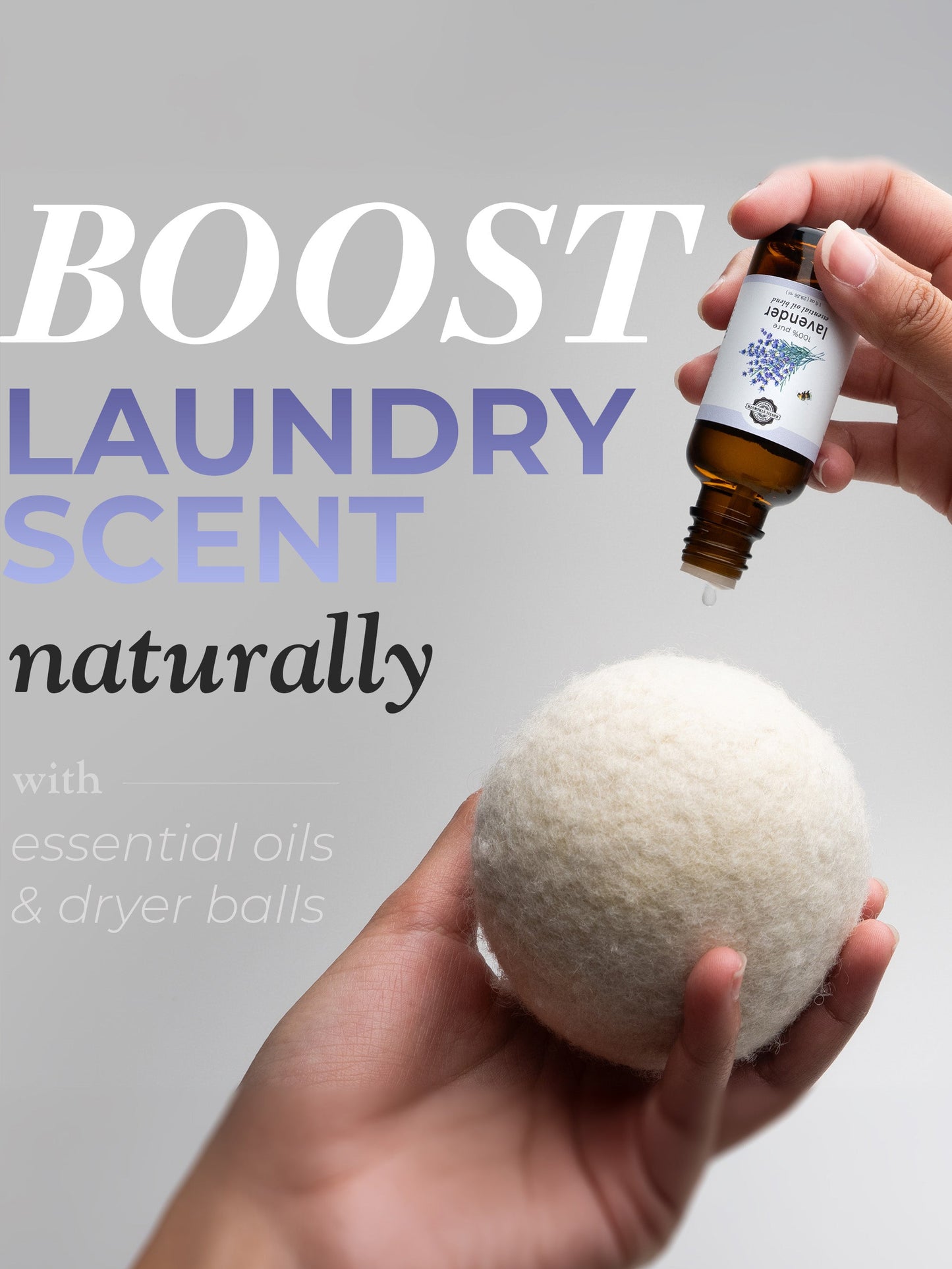Hand holding a dryer ball with a bottle of essential oil, text overlay 'Boost Laundry Scent Naturally'.